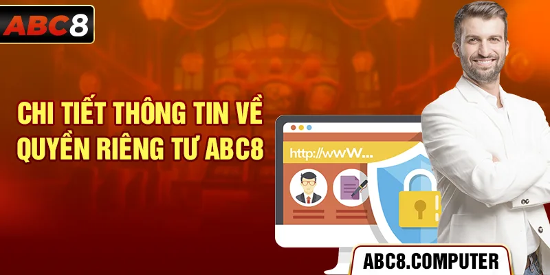 Chi tiết thông tin về quyền riêng tư ABC8