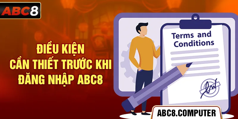 Điều kiện cần thiết trước khi đăng nhập ABC8