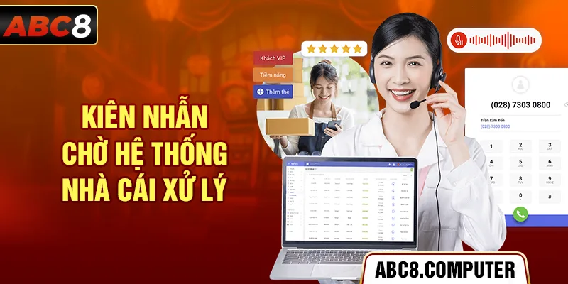 Kiên nhẫn chờ hệ thống nhà cái xử lý