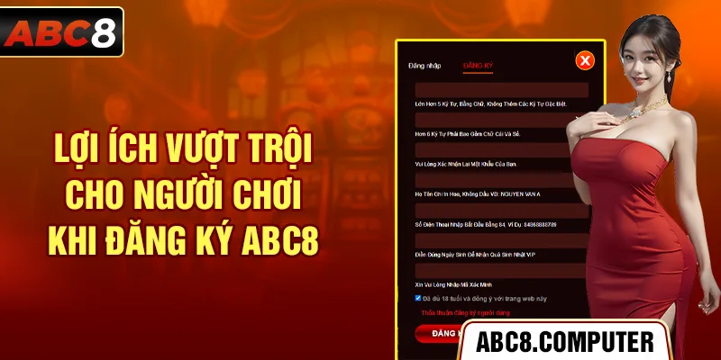 Lợi ích vượt trội cho người chơi khi đăng ký ABC8