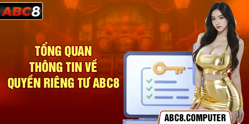 Tổng quan thông tin về quyền riêng tư ABC8